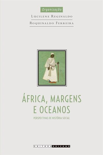 Africa, Margens E Oceanos: Perspectivas De Historia Soci...