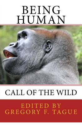 Libro Being Human: Call Of The Wild - Tague, Gregory F.