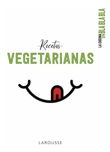 Autor - La Cocina Sin Bla Bla Bla. Recetas Vegetarianas