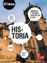 Comprar Historia 2 - Nodos America Y Europa Siglos Xiv A Xix \u002F 