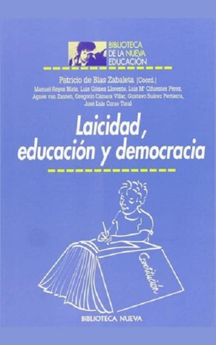 Laicidad, Educación Y Democracia, De Blas Zabaleta, Patricio De. Editorial Biblioteca Nueva, Tapa Blanda En Español, 2005