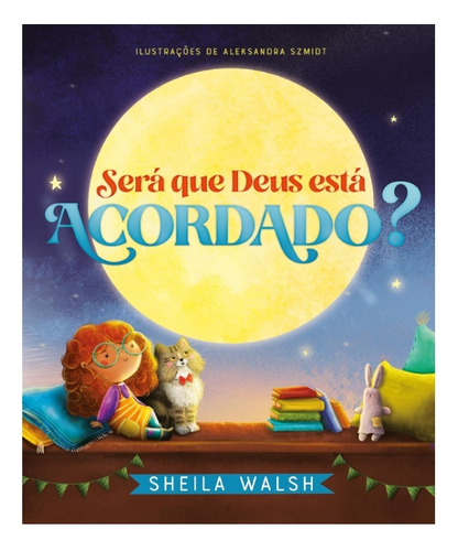 Será Que Deus Está Acordado? - Sheila Walsh