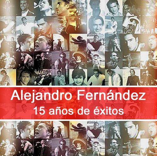 Cd + Dvd Alejandro Fernandez 15 Años De Exitos Musicanoba  (Reacondicionado)