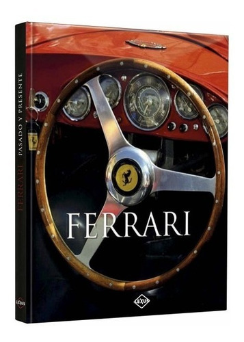 Libro Ferrari, Pasado Y Presente