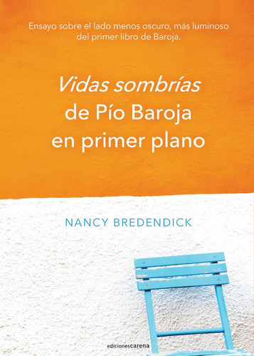 Libro: Vidas Sombrías De Pío Baroja En Primer Plano. Bredend