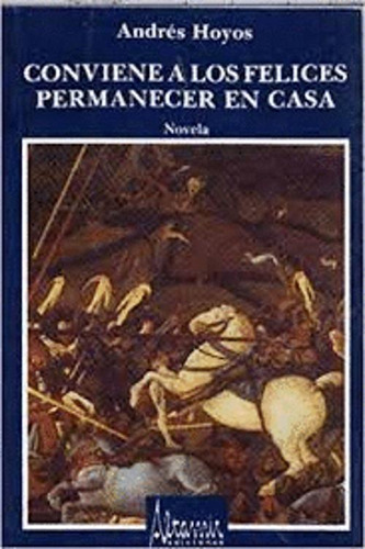 Libro Conviene A Los Felices Permanecer En Casa