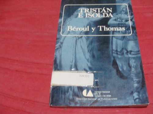 Tristan E Isolda , Año 1990 , Beroul Y Thomas