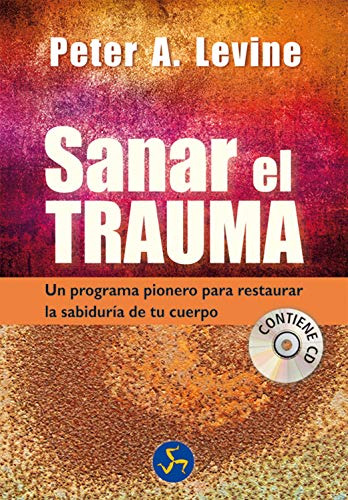 Libro Sanar El Trauma Un Programa Pionero Para Restaurar La