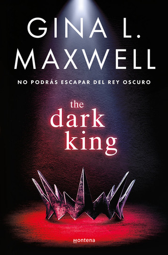 Dark King, The, De Gina L Maxwell. Editorial Montena En Español