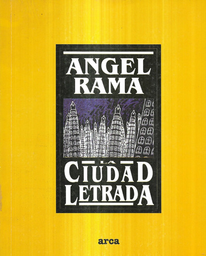 Ciudad Letrada / Ángel Rama