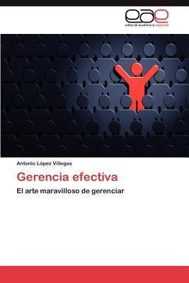 Libro Gerencia Efectiva - Antonio L Pez Villegas