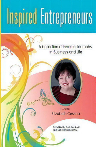 Inspired Entrepreneurs, De Beth Caldwell. Editorial Createspace Independent Publishing Platform, Tapa Blanda En Inglés