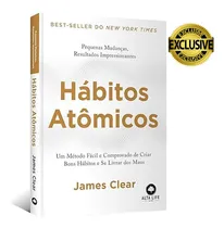 Comprar Livro Hábitos Atômicos: Um Método Fácil E Comprovado De Criar Bons Hábitos E Se Livrar Dos Maus - Editora Alta Books