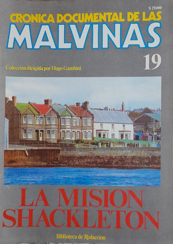 Cronica Documental De Las Malvinas 19 La Mision Shackleton