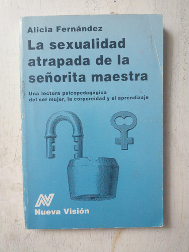 La Sexualidad Atrapada De La Señorita Maestra A. Fernandez