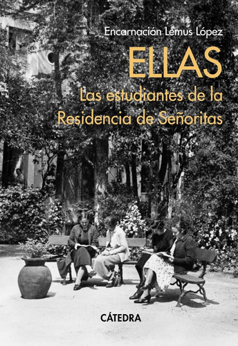 Ellas. Las Estudiantes De La Residencia De Señoritas -   - *