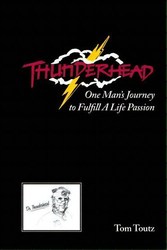Thunderhead, De Tom Toutz. Editorial Thunderhead Enterprises, Tapa Blanda En Inglés