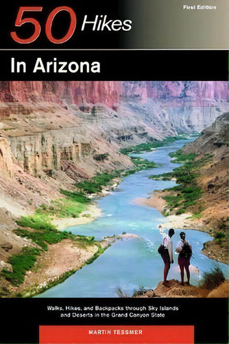 Explorer's Guide 50 Hikes In Arizona, De Martin Tessmer. Editorial Ww Norton Co, Tapa Blanda En Inglés