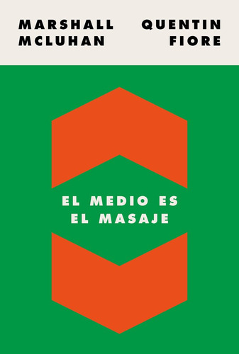 Medio Es El Masaje,el - Marshall Mcluhan Y Quentin Fiore