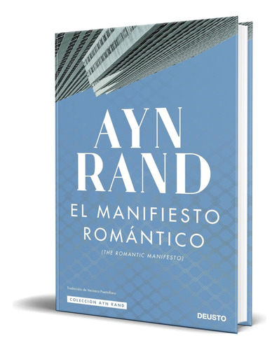 Libro El Manifiesto Romántico [ Ayn Rand ] Original, De Ayn Rand. Editorial Deusto, Tapa Dura En Español, 2024