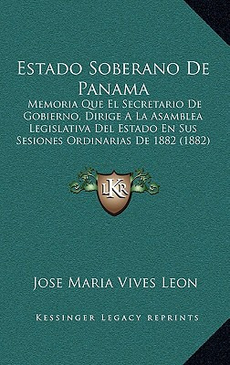 Libro Estado Soberano De Panama: Memoria Que El Secretari...