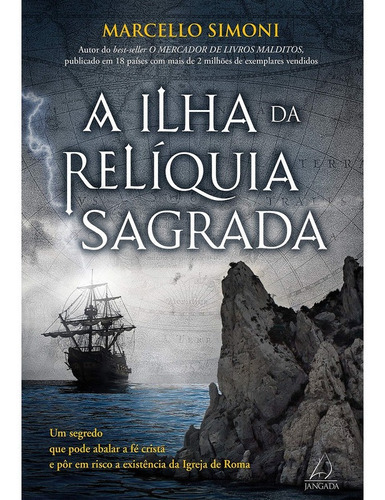 A Ilha da Relíquia Sagrada, de Marcello Simoni. Editora Jangada, capa mole em português, 2017