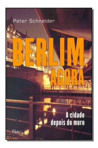 Libro Berlim Agora A Cidade Depois Do Muro De Schneider Pete