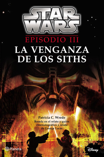 Star Wars. Episodio Iii. La Venganza De Los Siths Disney