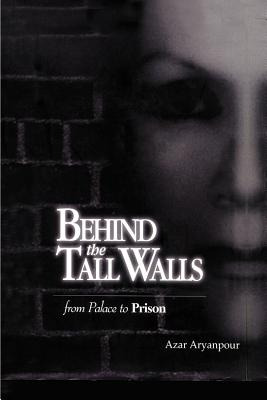 Libro Behind The Tall Walls: From Palace To Prison - Arya...