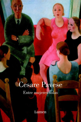 Entre Mujeres Solas - Pavese, Cesare -(t.dura) - *
