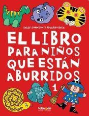 El Libro Para Niños Que Estan Aburridos 1, De Johnson, Sally. Editorial Tobogán, Tapa Blanda En Español, 2018