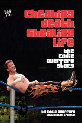 Libro Cheating Death Stealing Life - Eddie Guerrero