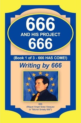 Libro 666 And His Project 666: [book 1 Of 3] - 666