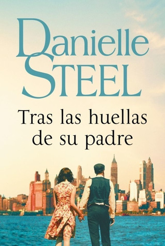 Tras Las Huellas De Su Padre - Danielle Steel - Es