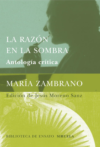 La Razón En La Sombra: Antología Crítica: 37 (biblioteca De 