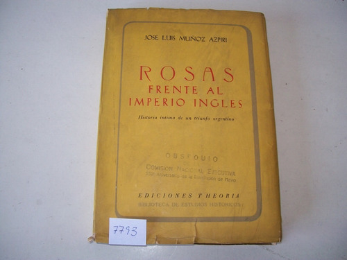 Rosas Frente Al Imperio Ingles · José Luis Muñoz Azpiri 