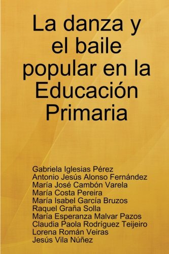 La Danza Y El Baile Popular En La Educacion Primaria