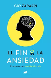 El Fin De La Ansiedad_gio Zararri