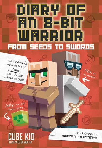 Libro: Diary Of An 8-bit Warrior: From Seeds To Swords: An