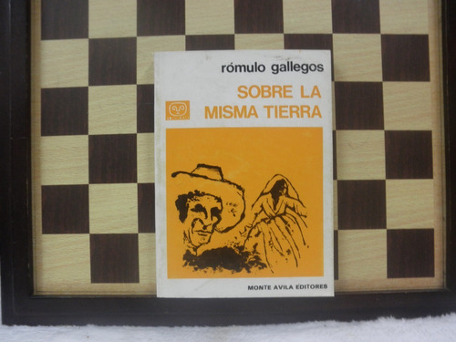 Sobre La Misma Tierra-rómulo Gallegos