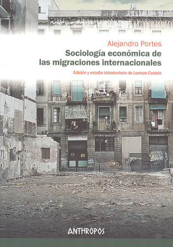 Sociología Económica De Las Migraciones Internacionales