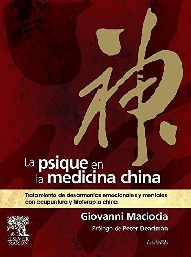 La Psique En La Medicina China: Tratamiento De Desarmonías E