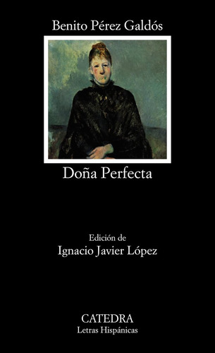 Doña Perfecta Lh Catedra - Pérez Galdós, Benito