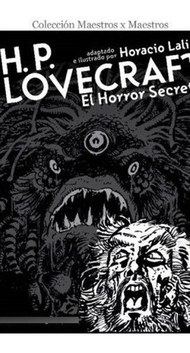 H.p. Lovecraft - El Horror Secreto - Horacio Lalia