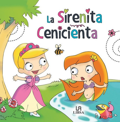 Sirenita Y Cenicienta, De Aa. Vv.. Editorial Libsa, Tapa Blanda En Español