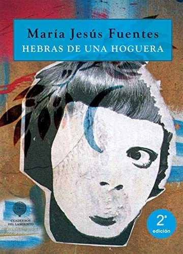 Hebras De Una Hoguera, De Maria Jesus Fuentes Garcia., Vol. N/a. Editorial Cuadernos Del Laberinto, Tapa Blanda En Español, 2014