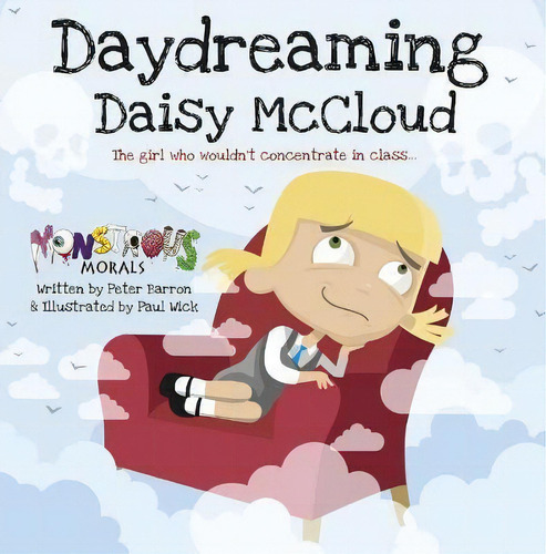 Day Dreaming Daisy Mccloud : The Girl Who Wouldn't Concentrate In Class, De Peter Barron. Editorial Carpet Bombing Culture, Tapa Blanda En Inglés