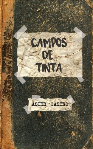 Campos De Tinta, De Asier Castro. Editorial Bubok Publishing, Tapa Blanda En Español