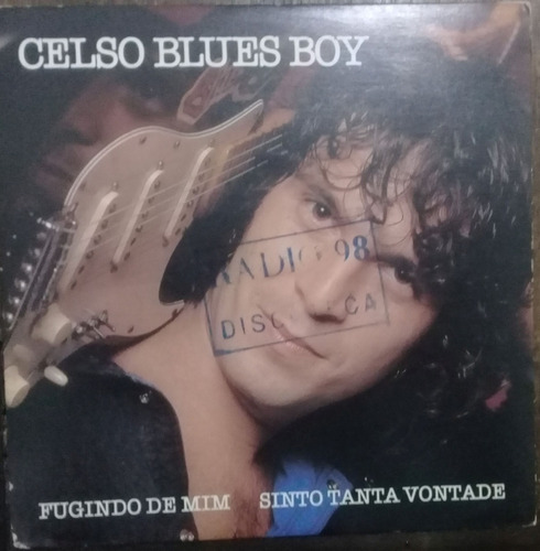 Compacto Vinil (vg+ Celso Blues Boy Fugindo De Mim 1984 Raro
