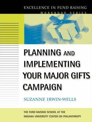 Planning And Implementing Your Major Gifts Campaign - Suz...